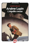 Arsène Lupin, l'aiguille creuse